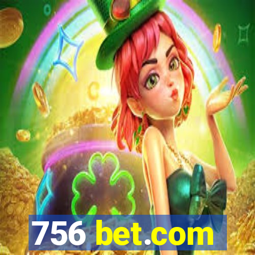 756 bet.com