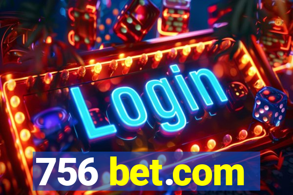 756 bet.com