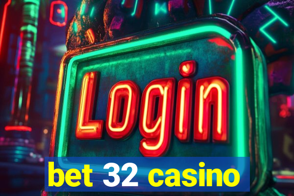 bet 32 casino