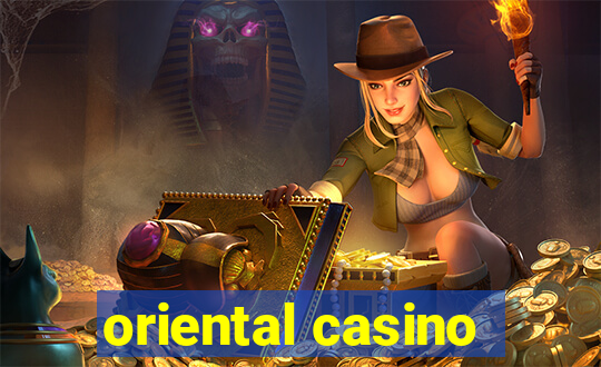 oriental casino