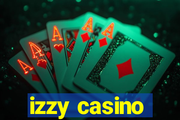 izzy casino