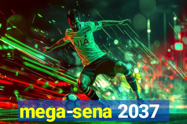 mega-sena 2037