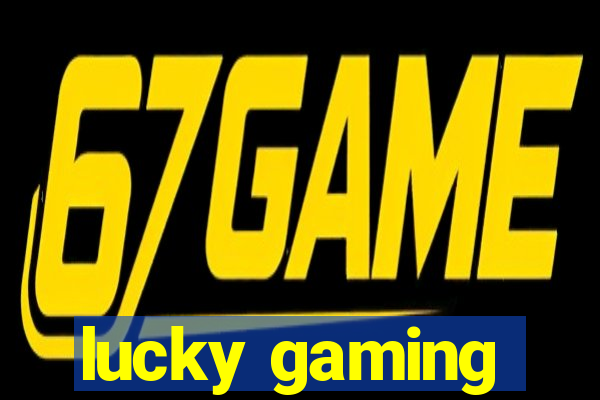 lucky gaming