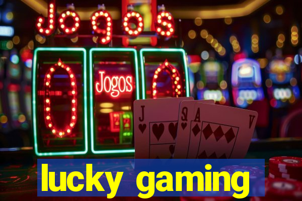 lucky gaming