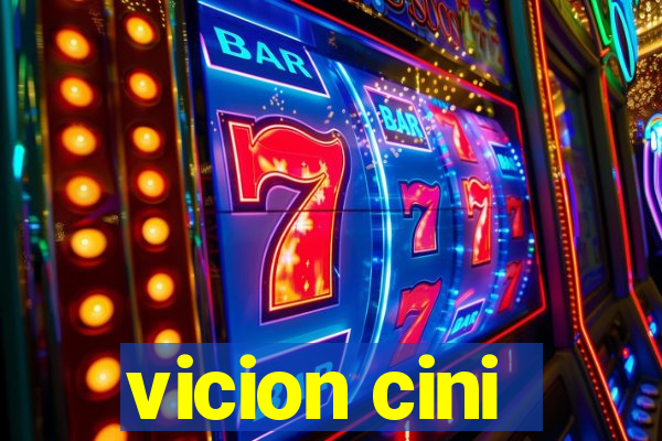 vicion cini