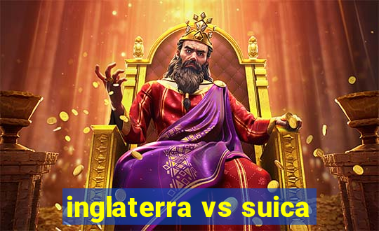 inglaterra vs suica