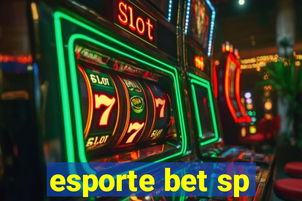 esporte bet sp