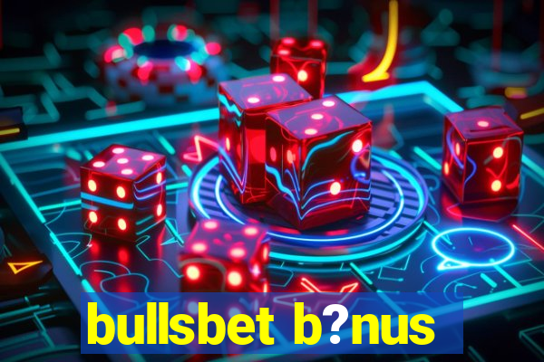 bullsbet b?nus