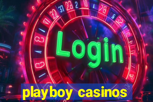 playboy casinos