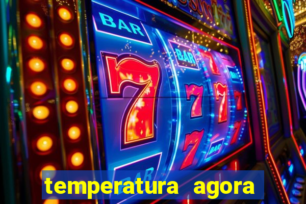 temperatura agora vitoria da conquista