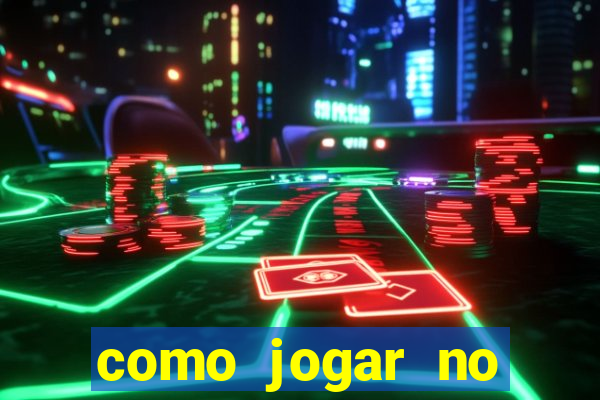 como jogar no fortune tigre