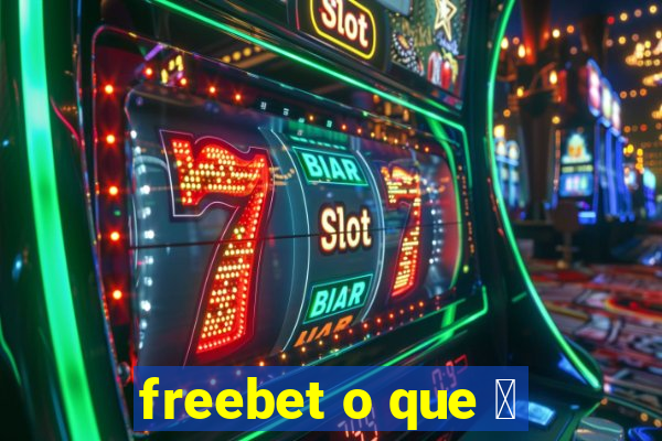 freebet o que 茅