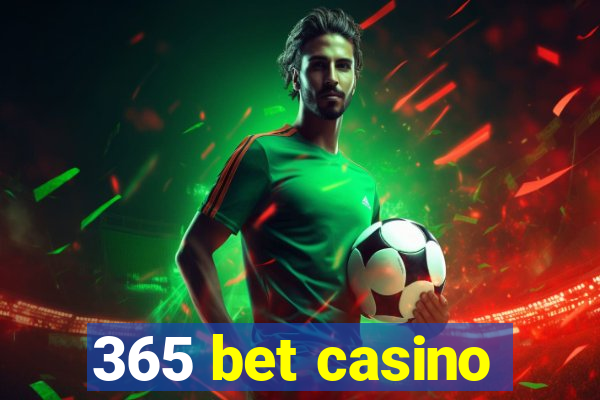 365 bet casino