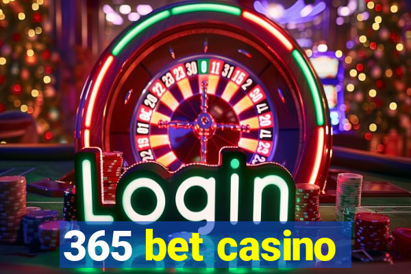 365 bet casino