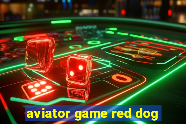 aviator game red dog