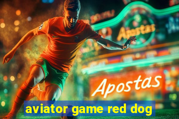 aviator game red dog