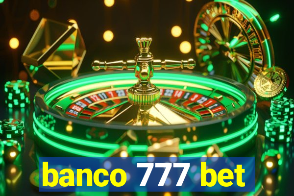 banco 777 bet