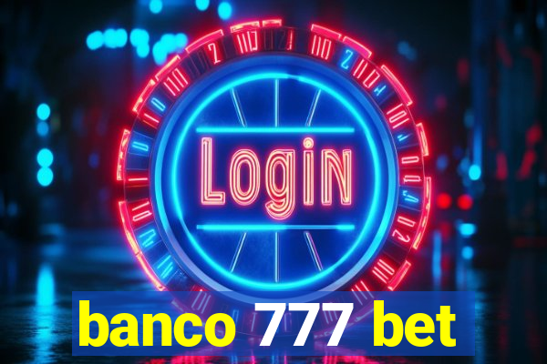 banco 777 bet