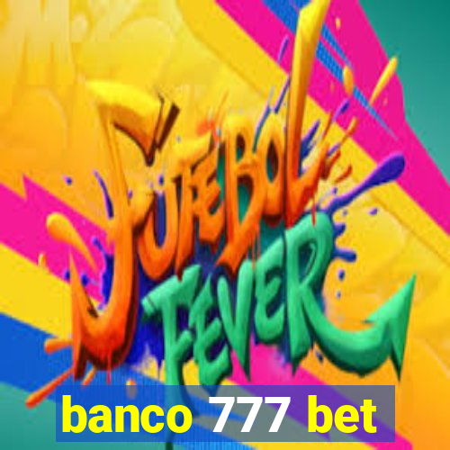 banco 777 bet