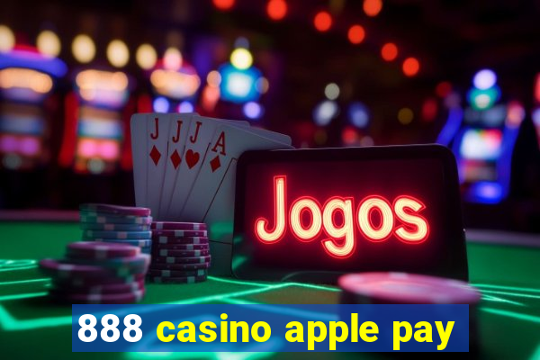 888 casino apple pay