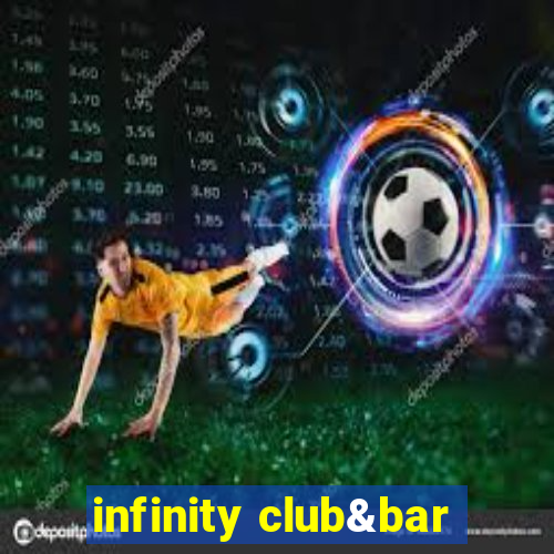 infinity club&bar