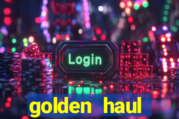 golden haul infinity reels slot free