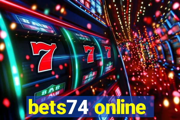 bets74 online