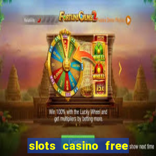 slots casino free 4ei7m hi