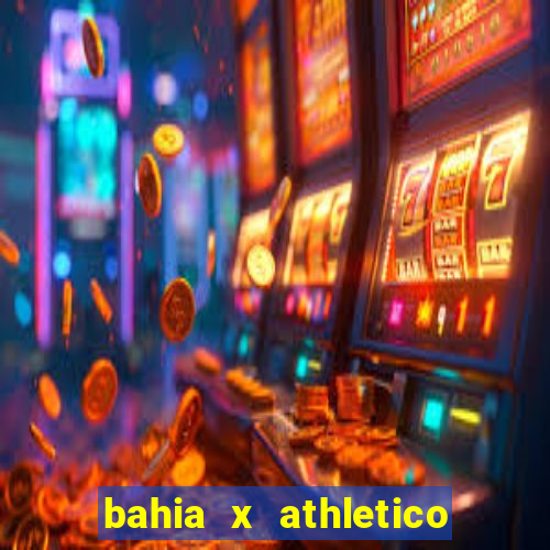 bahia x athletico pr ao vivo