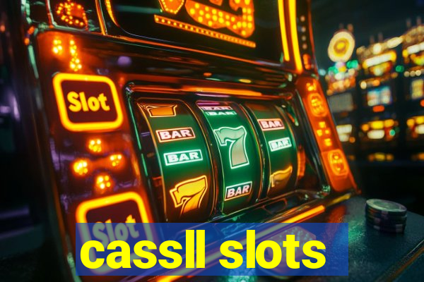 cassll slots