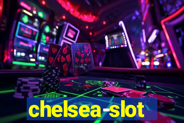 chelsea-slot