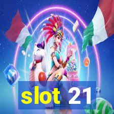 slot 21