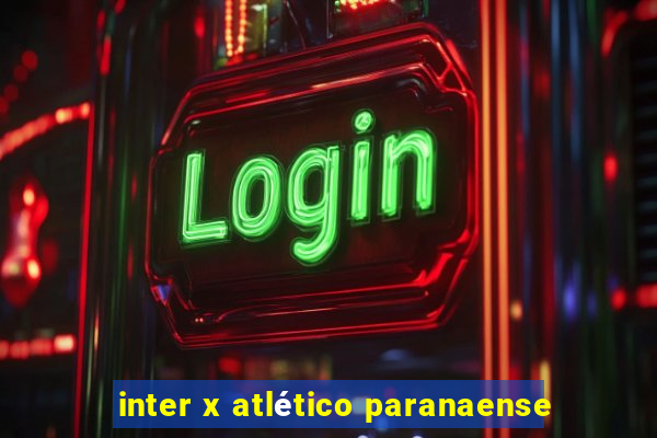 inter x atlético paranaense