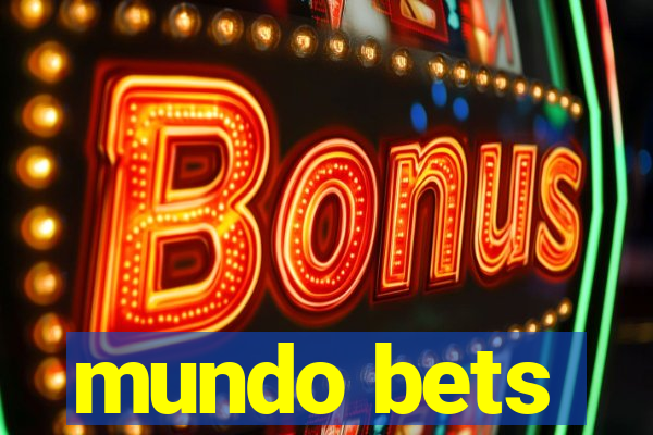 mundo bets