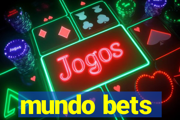 mundo bets