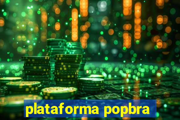 plataforma popbra