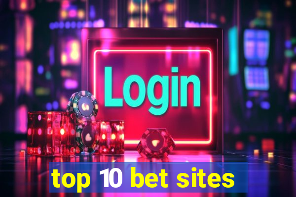 top 10 bet sites