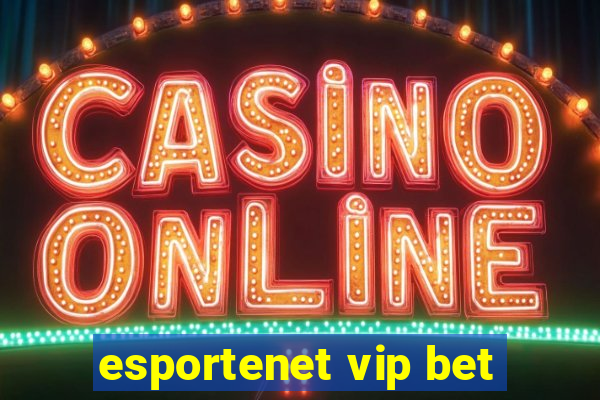 esportenet vip bet