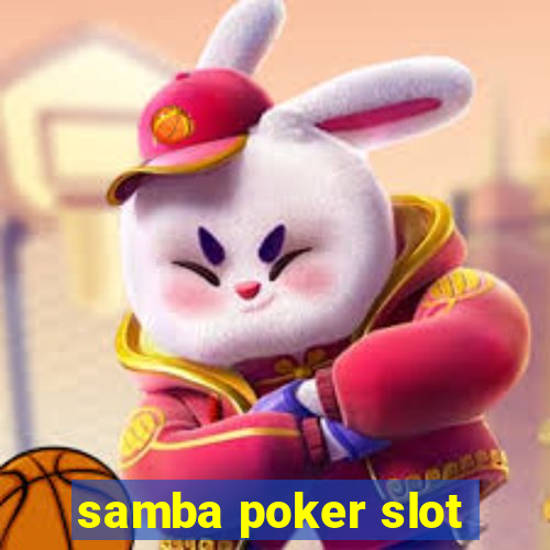 samba poker slot