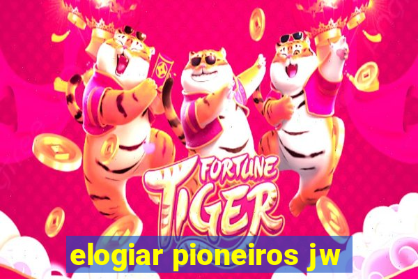 elogiar pioneiros jw