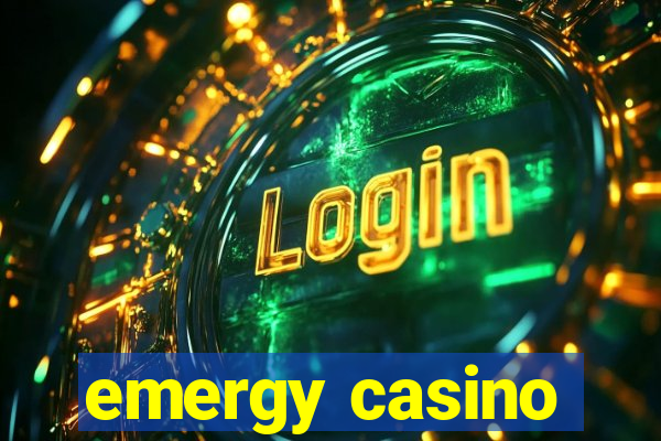 emergy casino