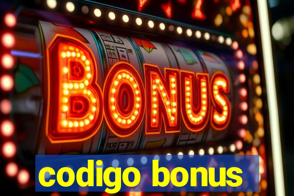 codigo bonus