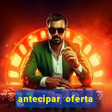 antecipar oferta tim beta