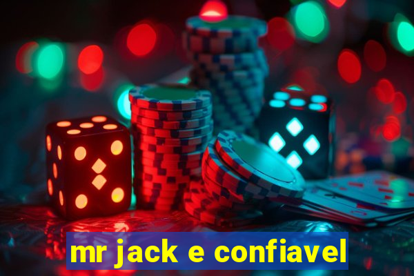 mr jack e confiavel