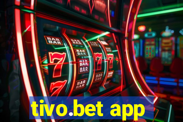 tivo.bet app