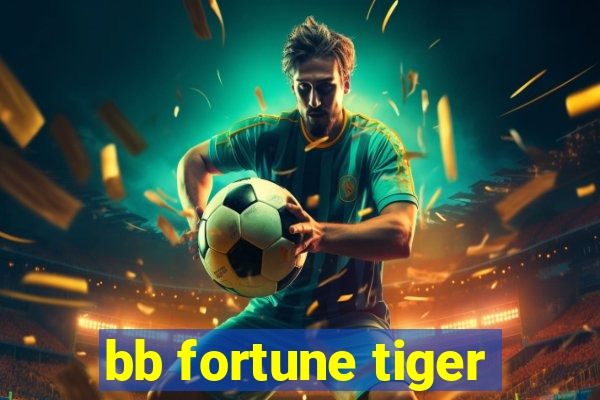 bb fortune tiger