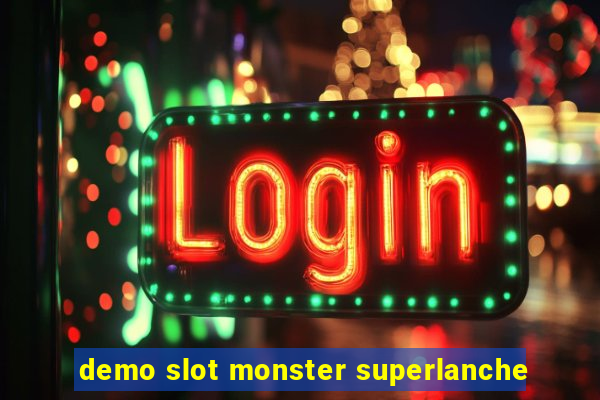 demo slot monster superlanche