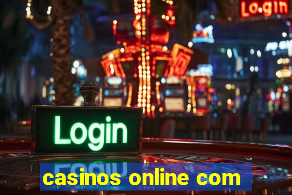 casinos online com