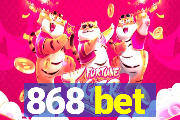 868 bet