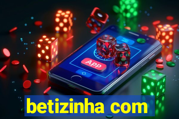 betizinha com